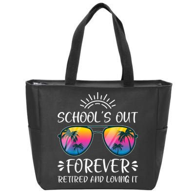Schools Out Forever Retired Loving It Summer Teacher Student Zip Tote Bag