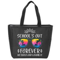 Schools Out Forever Retired Loving It Summer Teacher Student Zip Tote Bag