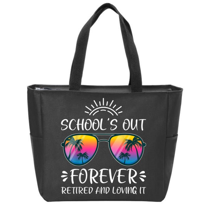Schools Out Forever Retired Loving It Summer Teacher Student Zip Tote Bag
