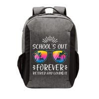 Schools Out Forever Retired Loving It Summer Teacher Student Vector Backpack