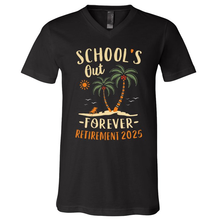 Schools Out Forever Retirement 2025 Gift Retired Teacher Gift V-Neck T-Shirt