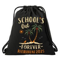 Schools Out Forever Retirement 2025 Gift Retired Teacher Gift Drawstring Bag