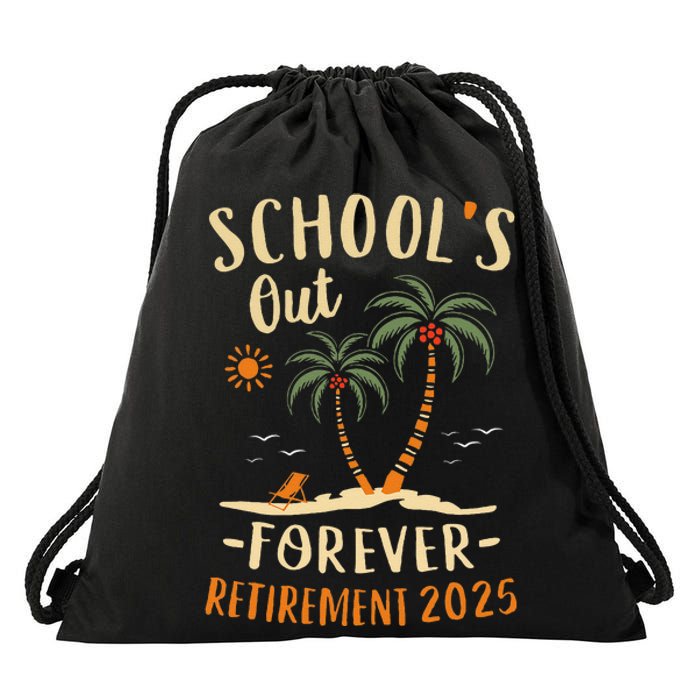 Schools Out Forever Retirement 2025 Gift Retired Teacher Gift Drawstring Bag