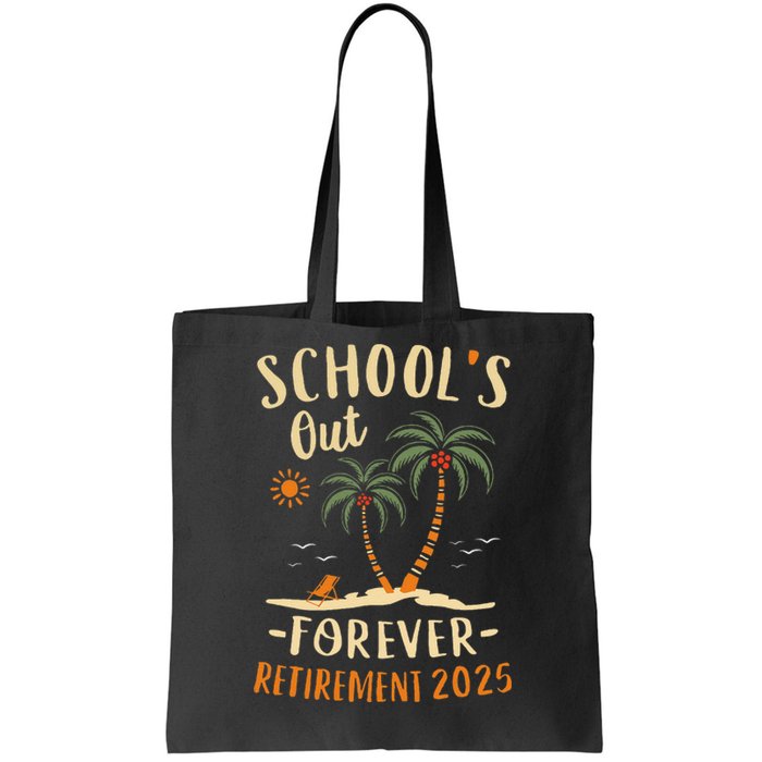 Schools Out Forever Retirement 2025 Gift Retired Teacher Gift Tote Bag