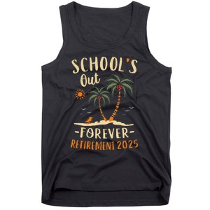 Schools Out Forever Retirement 2025 Gift Retired Teacher Gift Tank Top