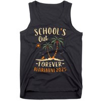 Schools Out Forever Retirement 2025 Gift Retired Teacher Gift Tank Top