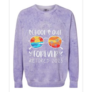 Schools Out Forever School Teacher Retired 2025 Retirement Gift Colorblast Crewneck Sweatshirt