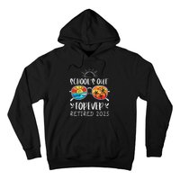 Schools Out Forever School Teacher Retired 2025 Retirement Gift Hoodie