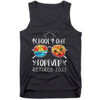 Schools Out Forever School Teacher Retired 2025 Retirement Gift Tank Top