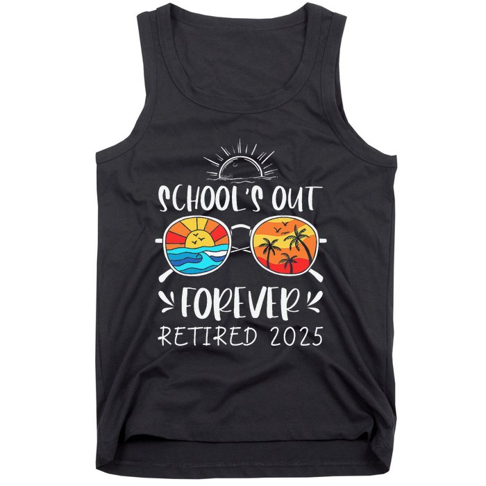 Schools Out Forever School Teacher Retired 2025 Retirement Gift Tank Top