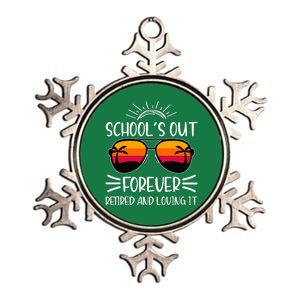 SchoolS Out Forever Retired And Loving It Metallic Star Ornament