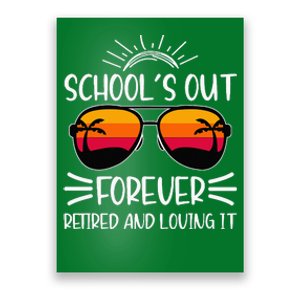 SchoolS Out Forever Retired And Loving It Poster