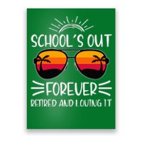 SchoolS Out Forever Retired And Loving It Poster