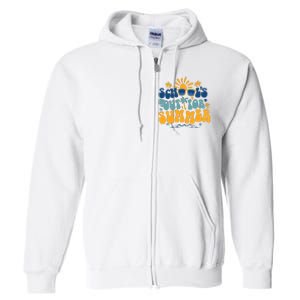 Schools Out For Summer Vacation Retro Last Day Of School Full Zip Hoodie