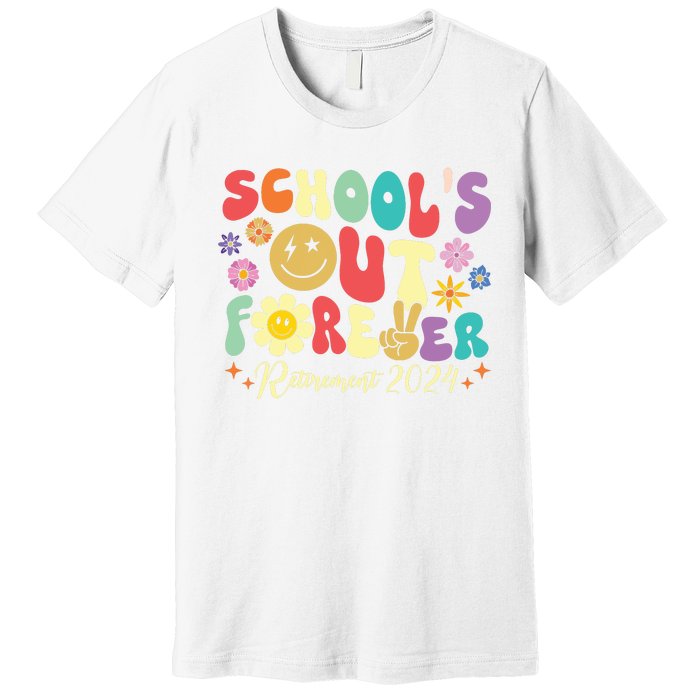 Schools Out Forever Retirement 2024 Retired Teacher Summer Premium T-Shirt