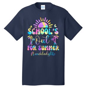 SchoolS Out For Summer Lunch Lady Life Last Day Of School Tall T-Shirt