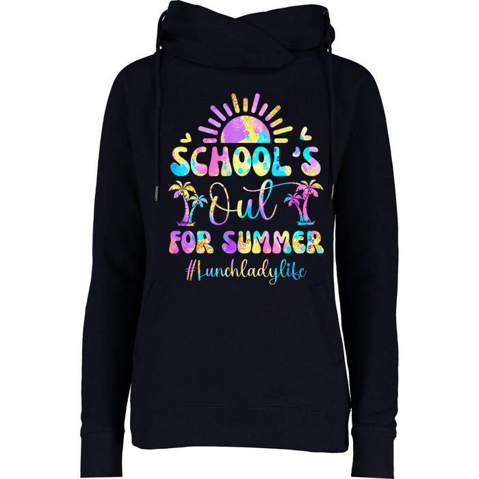 SchoolS Out For Summer Lunch Lady Life Last Day Of School Womens Funnel Neck Pullover Hood