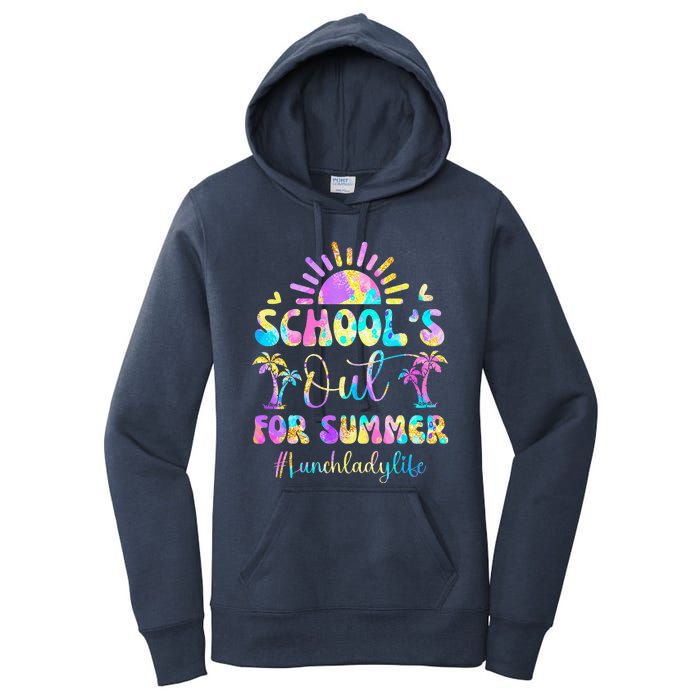 SchoolS Out For Summer Lunch Lady Life Last Day Of School Women's Pullover Hoodie