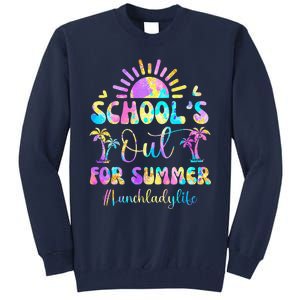 SchoolS Out For Summer Lunch Lady Life Last Day Of School Tall Sweatshirt