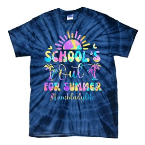 SchoolS Out For Summer Lunch Lady Life Last Day Of School Tie-Dye T-Shirt