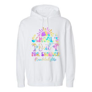 SchoolS Out For Summer Lunch Lady Life Last Day Of School Garment-Dyed Fleece Hoodie