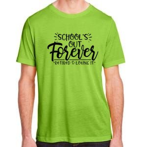 Schools Out Forever Retired Loving It Summer Teacher Student Adult ChromaSoft Performance T-Shirt