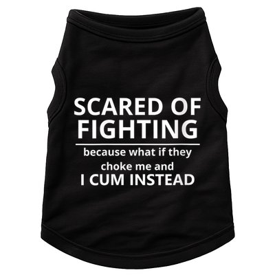 Scared Of Fighting Because What If They Choke Me And I Cum Instead Doggie Tank