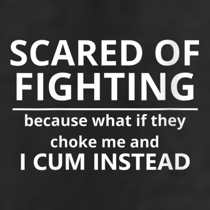 Scared Of Fighting Because What If They Choke Me And I Cum Instead Beanie