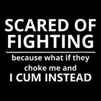 Scared Of Fighting Because What If They Choke Me And I Cum Instead Flatbill Hat