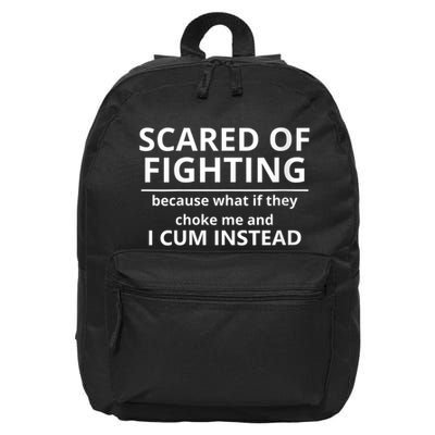 Scared Of Fighting Because What If They Choke Me And I Cum Instead 16 in Basic Backpack