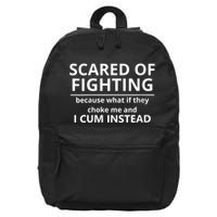 Scared Of Fighting Because What If They Choke Me And I Cum Instead 16 in Basic Backpack