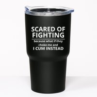 Scared Of Fighting Because What If They Choke Me And I Cum Instead Tumbler
