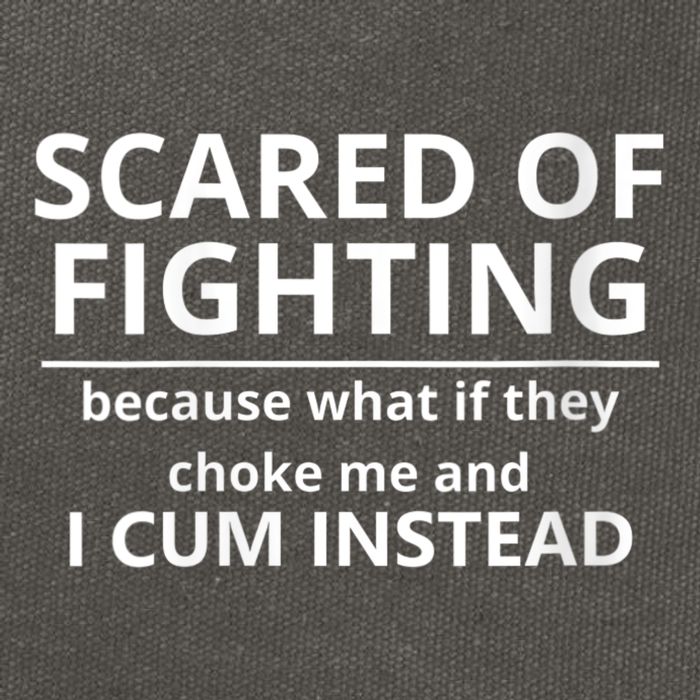 Scared Of Fighting Because What If They Choke Me And I Cum Instead Cotton Canvas Backpack