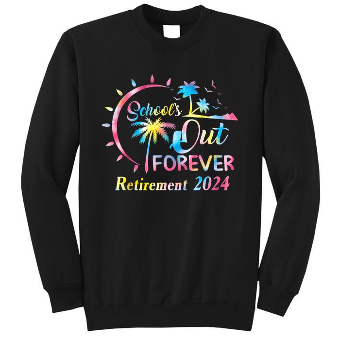 Schools Out Forever Retirement 2024 Tie Dye Retired Teacher Sweatshirt