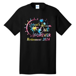 Schools Out Forever Retirement 2024 Tie Dye Retired Teacher Tall T-Shirt