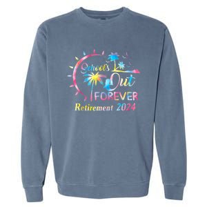 Schools Out Forever Retirement 2024 Tie Dye Retired Teacher Garment-Dyed Sweatshirt