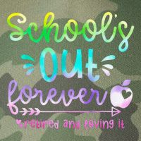 Schools Out Forever Retired & Loving It Funny Teacher Summer Legacy Tie Dye Trucker Hat