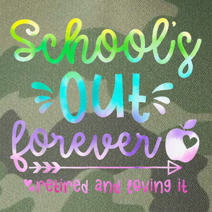 Schools Out Forever Retired & Loving It Funny Teacher Summer Legacy Tie Dye Trucker Hat