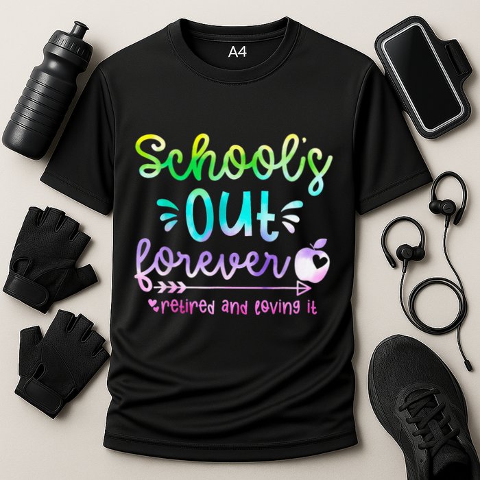 Schools Out Forever Retired & Loving It Funny Teacher Summer Performance Shirt