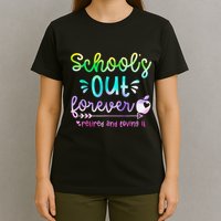 Schools Out Forever Retired & Loving It Funny Teacher Summer T-Shirt