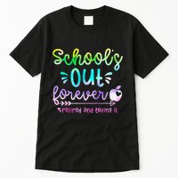 Schools Out Forever Retired & Loving It Funny Teacher Summer Tall T-Shirt
