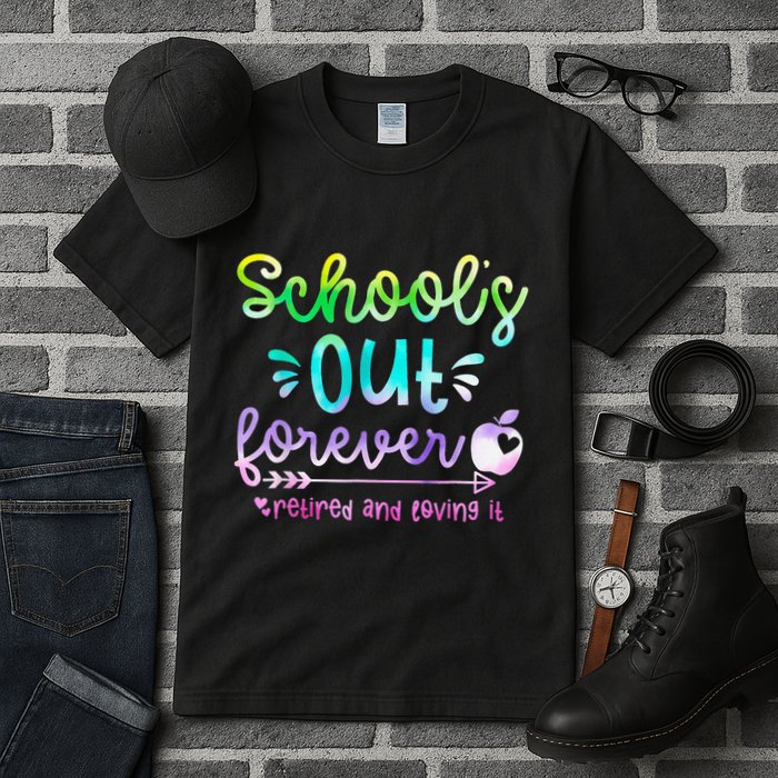 Schools Out Forever Retired & Loving It Funny Teacher Summer Tall T-Shirt