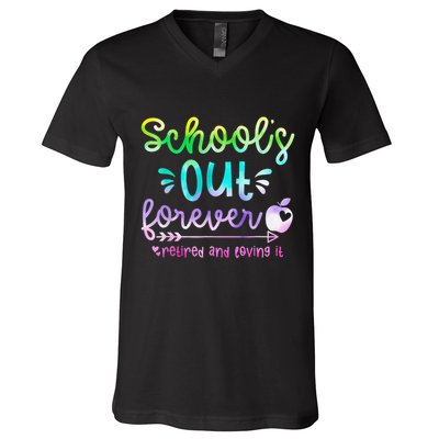 Schools Out Forever Retired & Loving It Funny Teacher Summer V-Neck T-Shirt