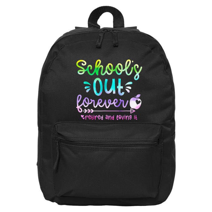 Schools Out Forever Retired & Loving It Funny Teacher Summer 16 in Basic Backpack