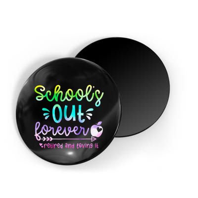 Schools Out Forever Retired & Loving It Funny Teacher Summer Magnet