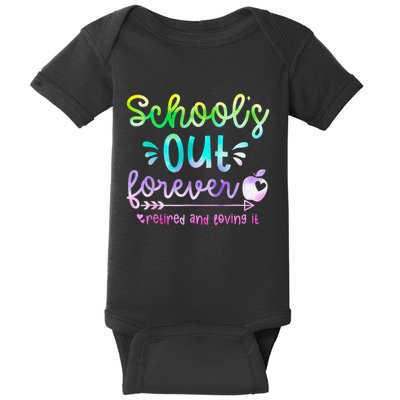Schools Out Forever Retired & Loving It Funny Teacher Summer Baby Bodysuit
