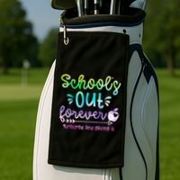 Schools Out Forever Retired & Loving It Funny Teacher Summer Golf Towel