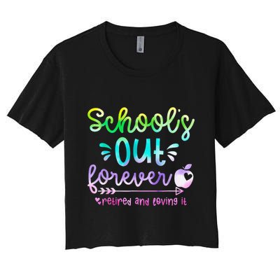 Schools Out Forever Retired & Loving It Funny Teacher Summer Crop Top