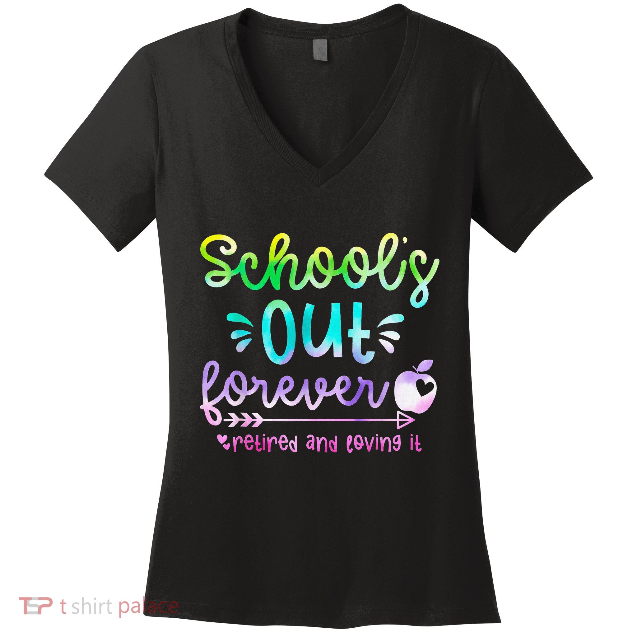 Schools Out Forever Retired & Loving It Funny Teacher Summer Women's V-Neck T-Shirt