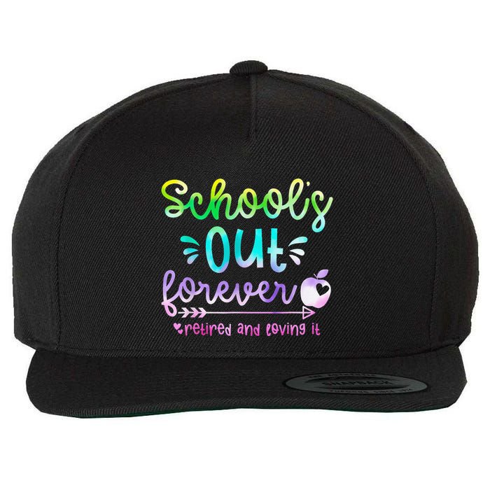 Schools Out Forever Retired & Loving It Funny Teacher Summer Wool Snapback Cap